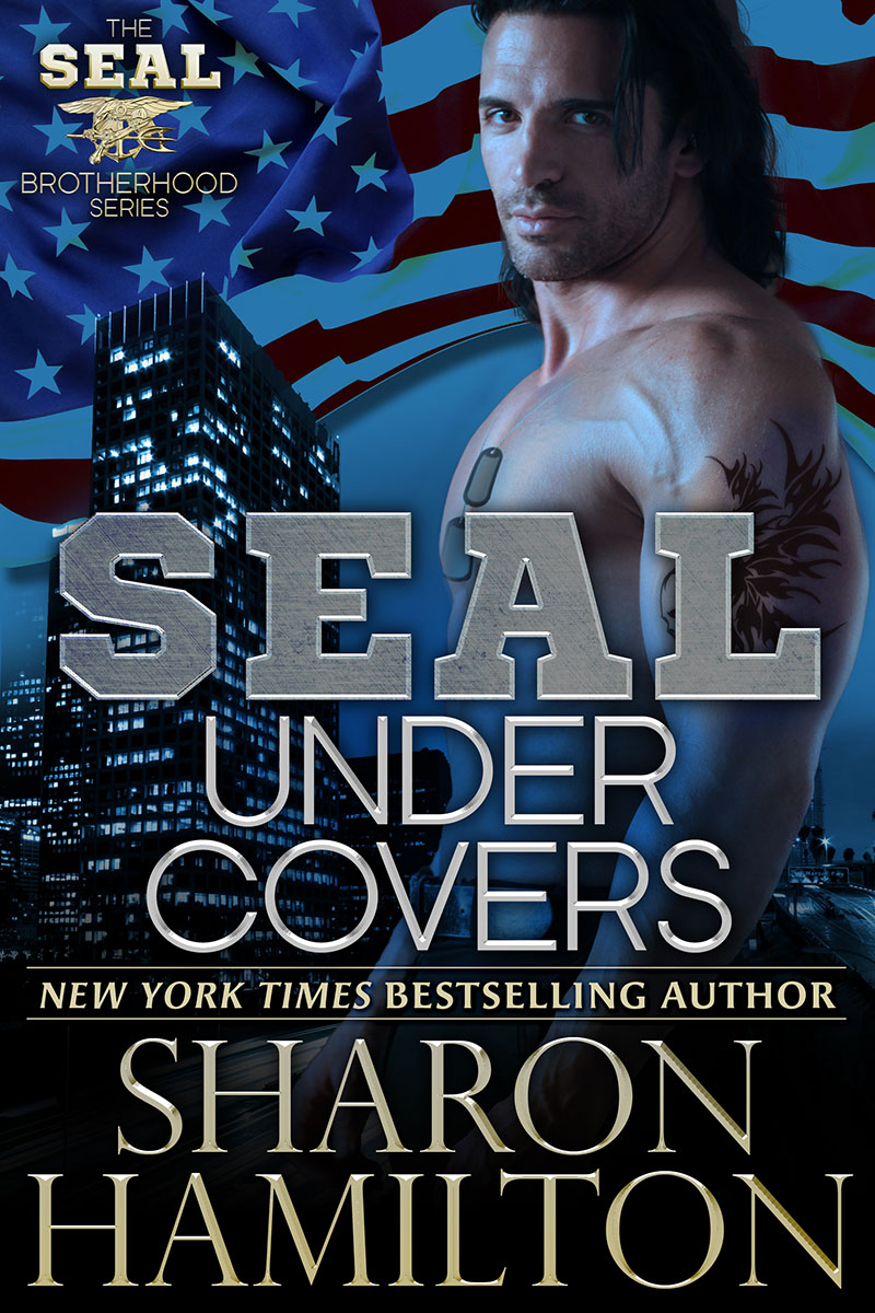 SEAL Under Covers a SEAL Brotherhood Book by Author Sharon Hamilton