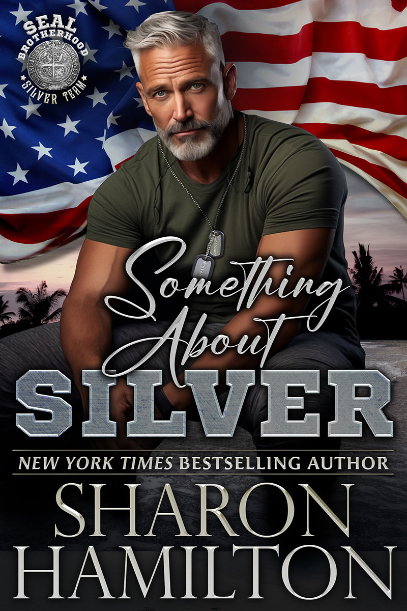 Something about Silver a Seals Brotherhood Book by Author Sharon Hamilton